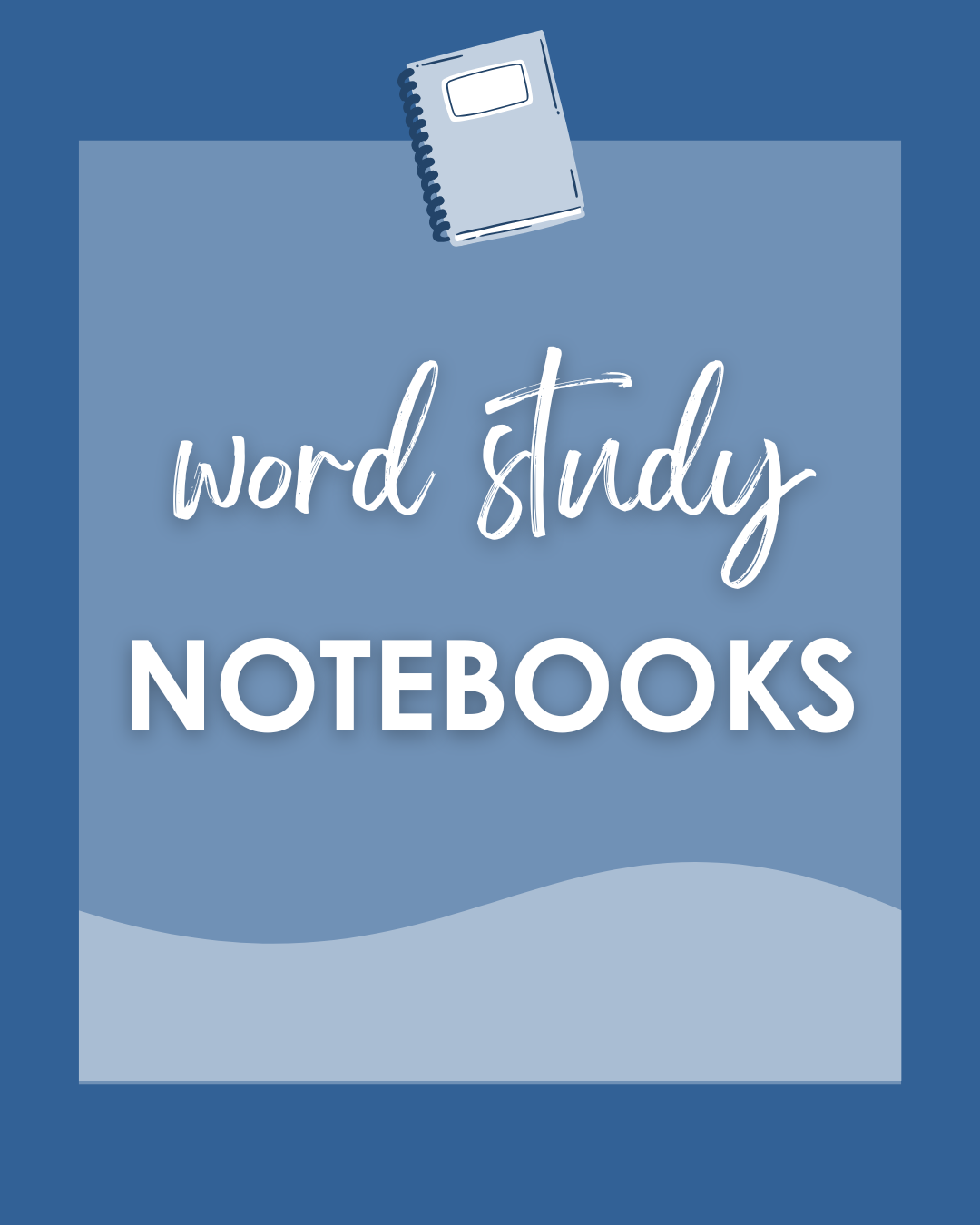 Word Study Notebooks