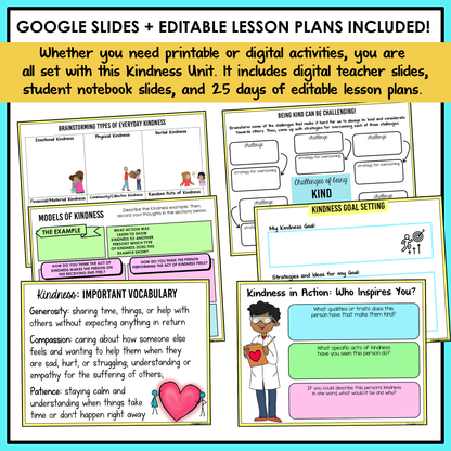 All SEL units include Google slides, a set of digital teacher slides for display and a set of student notebook slides that correspond with the social emotional learning lessons and activities.
