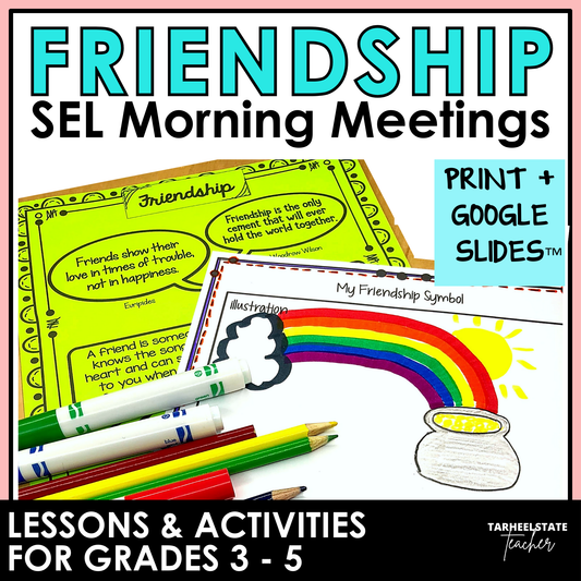 Friendship SEL Morning Meetings resource with social emotional learning activities, printables, and Google Slides for grades 3-5.