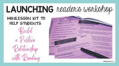 Launching Readers Workshop minilesson kit to help students build a positive relationship with reading