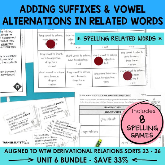 Adding Suffixes in Related Words Unit 6 Derivational Relations Games Bundle | Vowel Alternations