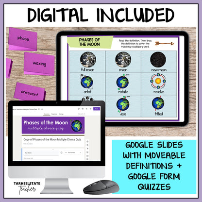 Phases of the moon resource includes google slides with moveable definitions and google form quizzes to assess student understanding and for test prep purposes.