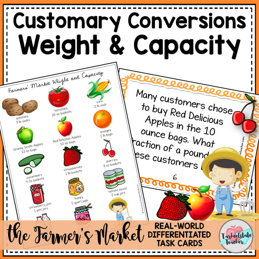 Educational task cards for customary conversions in weight and capacity with a farmer's market theme.